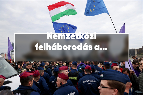 Nemzetközi felháborodás a magyar Alaptörvény-módosítás miatt