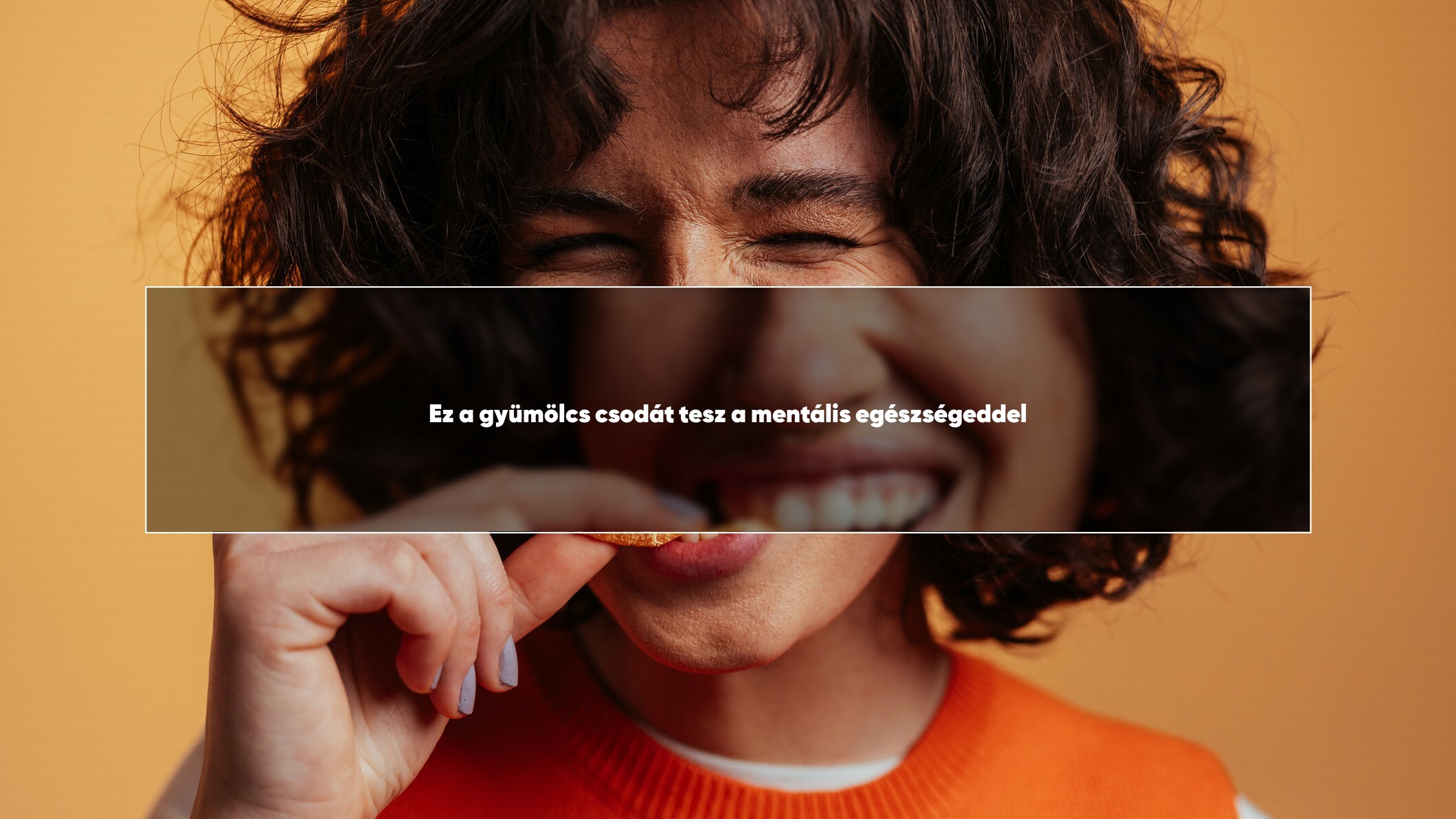 Ez a gyümölcs csodát tesz a mentális egészségeddel